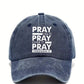 PRAY THROUGH IT