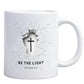 BE THE LIGHT MUG