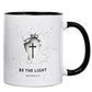 BE THE LIGHT MUG